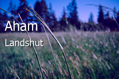 Aham Landkreis Landshut Aham Großes Dorf