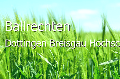 Ballrechten-Dottingen Landkreis Breisgau-Hochschwarzwald Ballrechten-Dottingen Landstadt