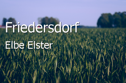Friedersdorf Landkreis Elbe-Elster Friedersdorf Kleines Dorf