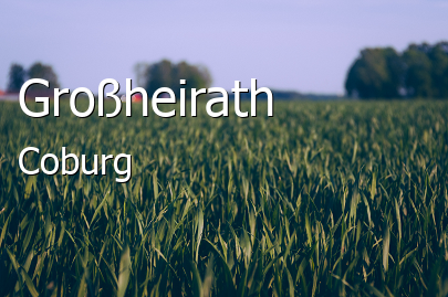 Großheirath Landkreis Coburg Großheirath Landstadt