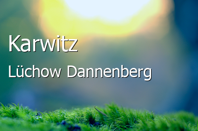Karwitz Landkreis Lüchow-Dannenberg Karwitz Dorf
