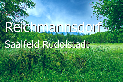 Reichmannsdorf Landkreis Saalfeld-Rudolstadt Reichmannsdorf Dorf