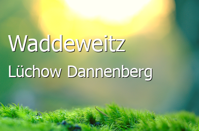 Waddeweitz Landkreis Lüchow-Dannenberg Waddeweitz Dorf