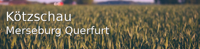 Kötzschau Landkreis Merseburg-Querfurt Kötzschau